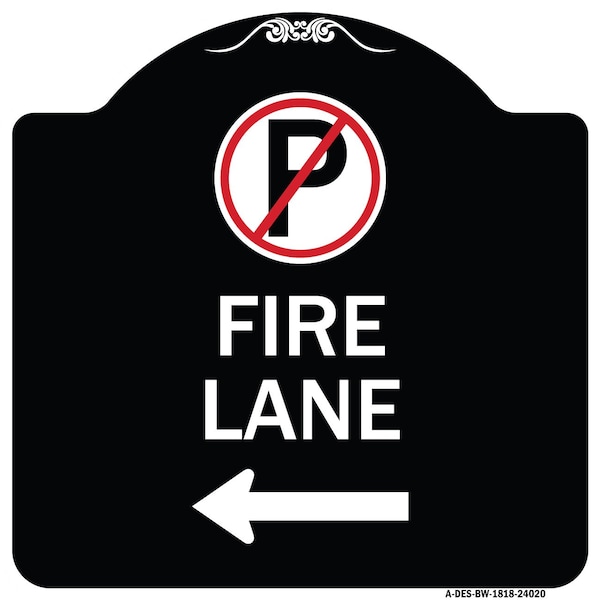 Signmission Fire Lane No Parking and Left Arrow Heavy-Gauge Aluminum Sign, 18" x 18", BW-1818-24020 A-DES-BW-1818-24020 - main